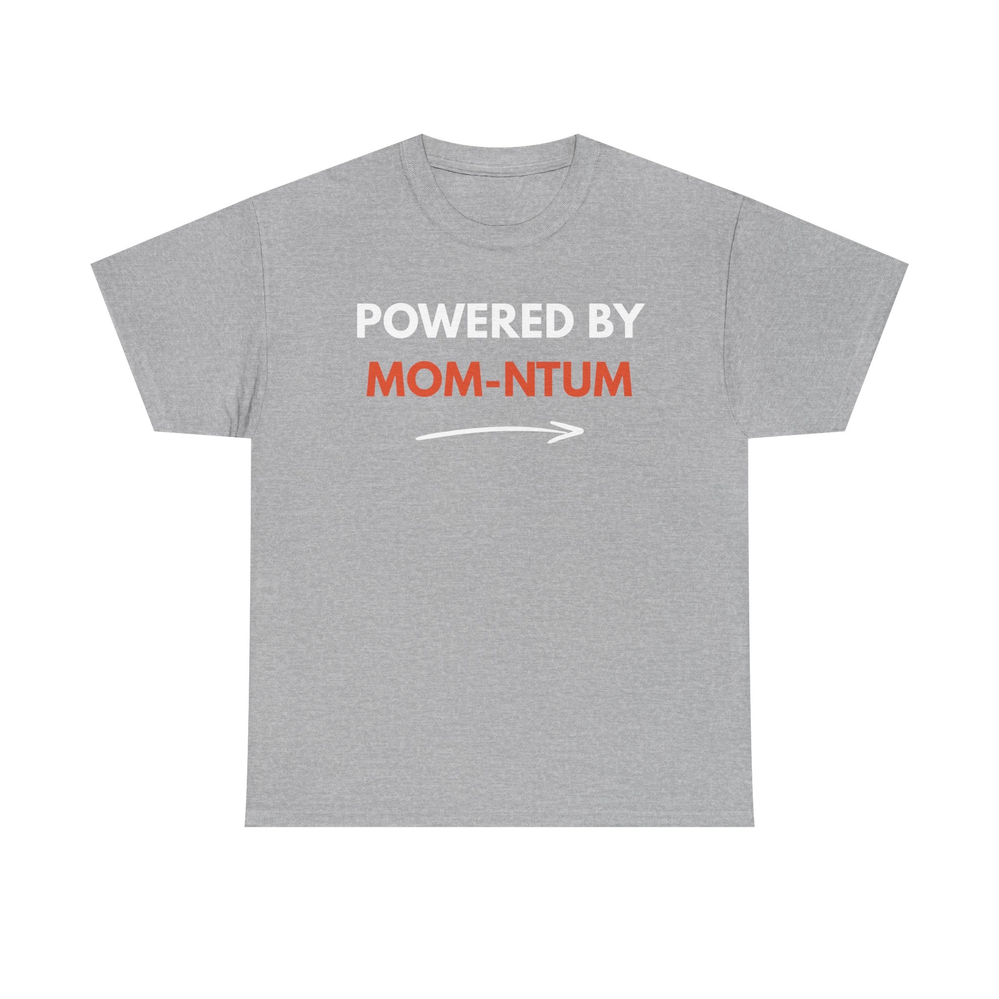 Powered By MOM-NTUM T-Shirt — Funny Mom Shirt, Motherhood Momentum Tee