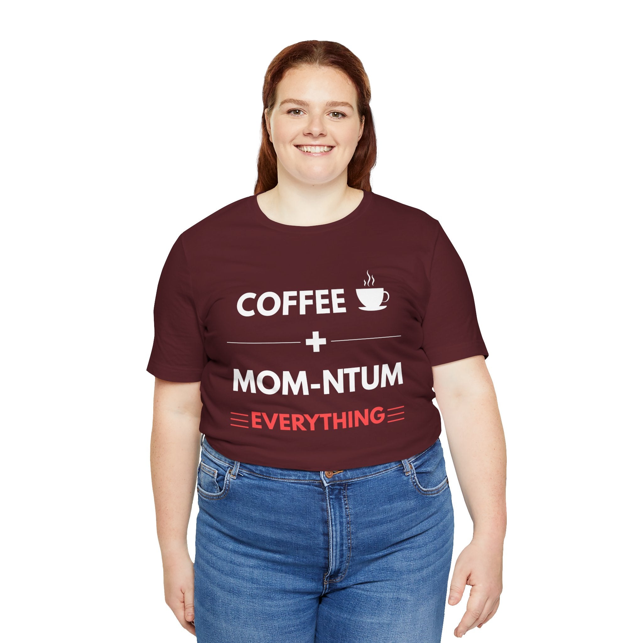 Coffee + Mom-ntum Everything Tee — Funny Mom Coffee T‑Shirt | Mother's Day Gift