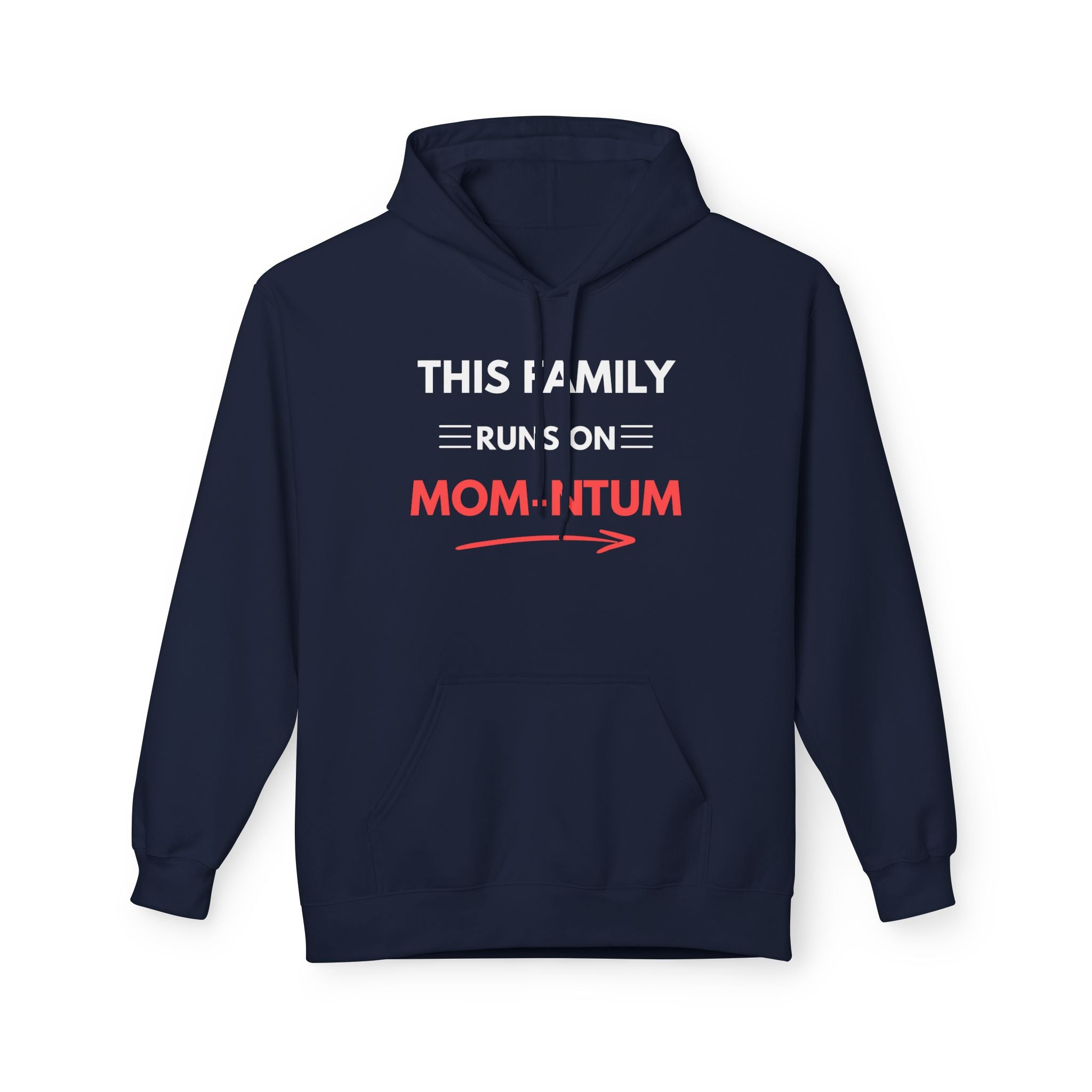 Mom-ntum Hoodie — "This Family Runs on Mom-ntum" Cozy Fleece Hoodie